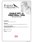Eagle FRT - 2 Feed Roll Tips